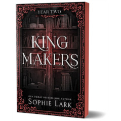 Kingmakers Year Two : A Spicy Forbidden Dark College Romance (Kingmakers Book 2)