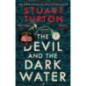 The Devil and the Dark Water : from the bestselling author of The Seven Deaths of Evelyn Hardcastle The Devil and the Dark Water : from the bestselling author of The Seven Deaths of Evelyn Hardcastle