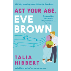 Act Your Age, Eve Brown : the perfect feel good, sexy romcom