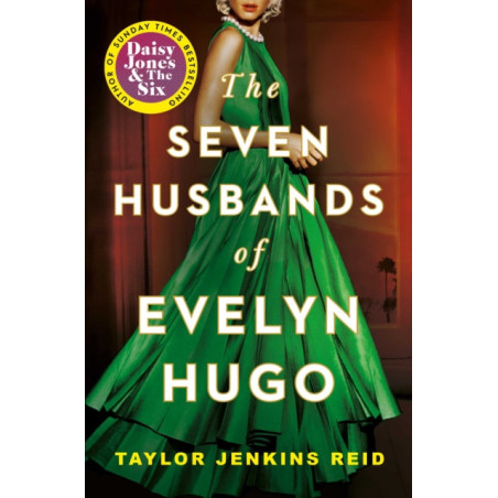 The Seven Husbands of Evelyn Hugo : The Sunday Times Bestseller