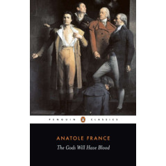 The Gods Will Have Blood : (Les Dieux Ont Soif)
