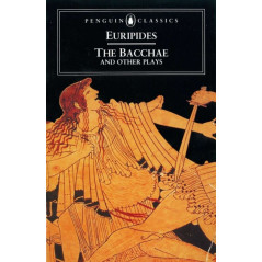 The Bacchae and Other Plays