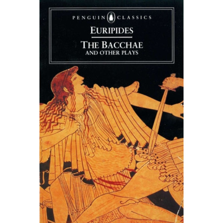 The Bacchae and Other Plays