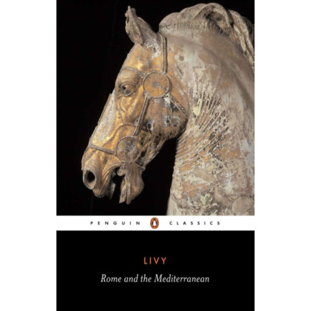 Rome and the Mediterranean : The History of Rome from its Foundation