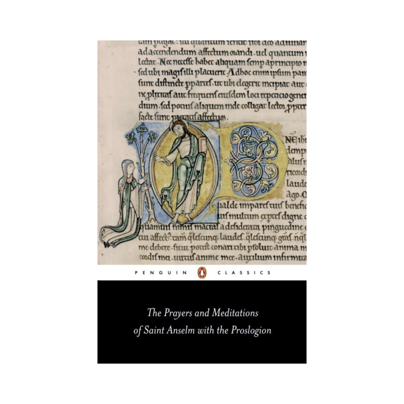 The Prayers and Meditations of St. Anselm with the Proslogion