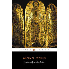 Fourteen Byzantine Rulers : The Chronographia of Michael Psellus
