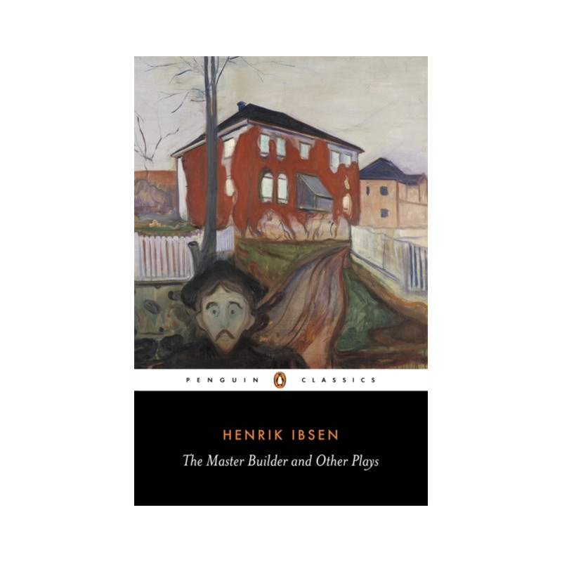 The Master Builder and Other Plays
