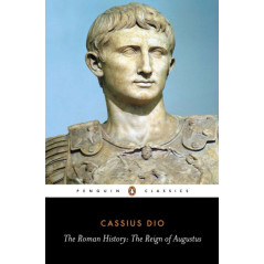 The Roman History : The Reign of Augustus