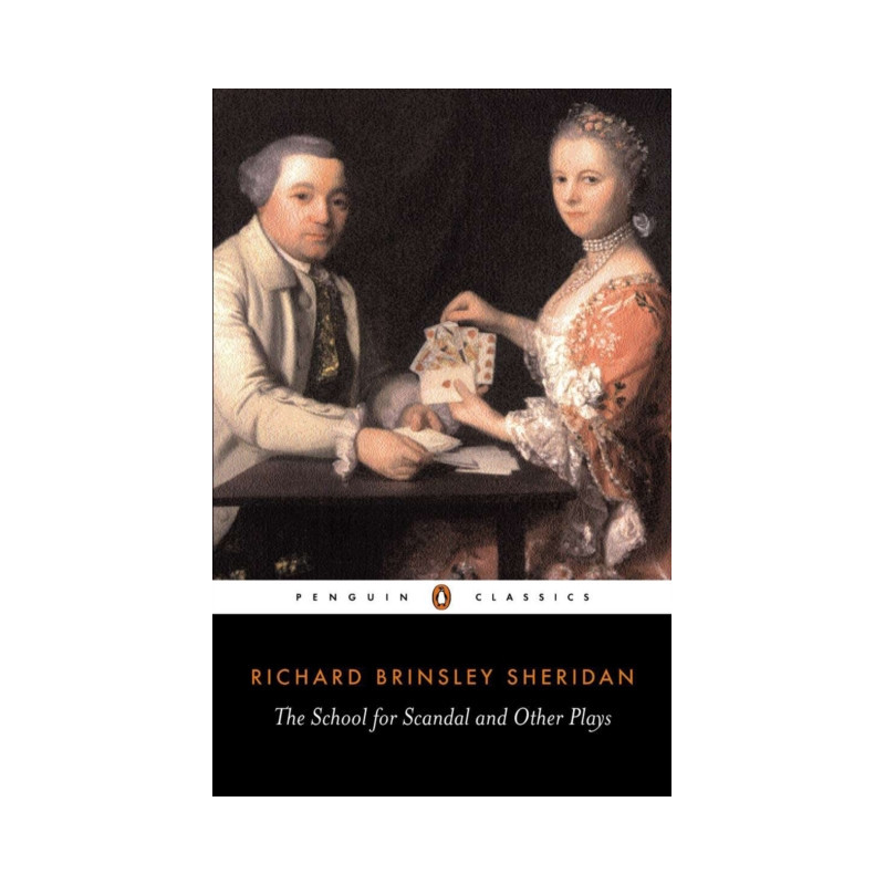 The School for Scandal and Other Plays