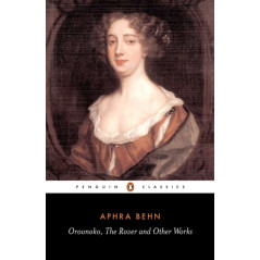 Oroonoko, the Rover and Other Works