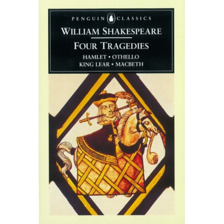 Four Tragedies : Hamlet, Othello, King Lear, Macbeth