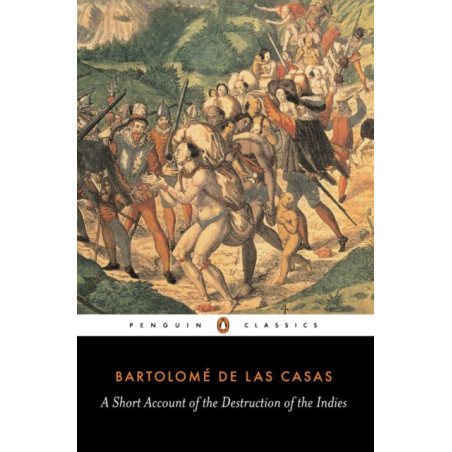 A Short Account of the Destruction of the Indies