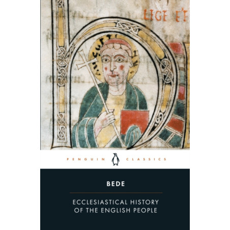 Ecclesiastical History of the English People : With Bede's Letter to Egbert and Cuthbert's Letter on the Death of Bede
