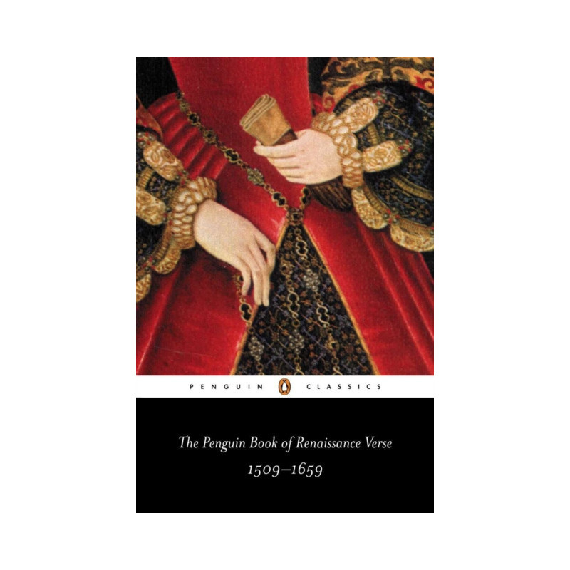The Penguin Book of Renaissance Verse : 1509-1659