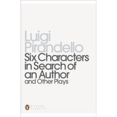 Six Characters in Search of an Author and Other Plays
