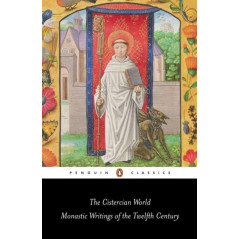The Cistercian World : Monastic Writings of the Twelfth Century
