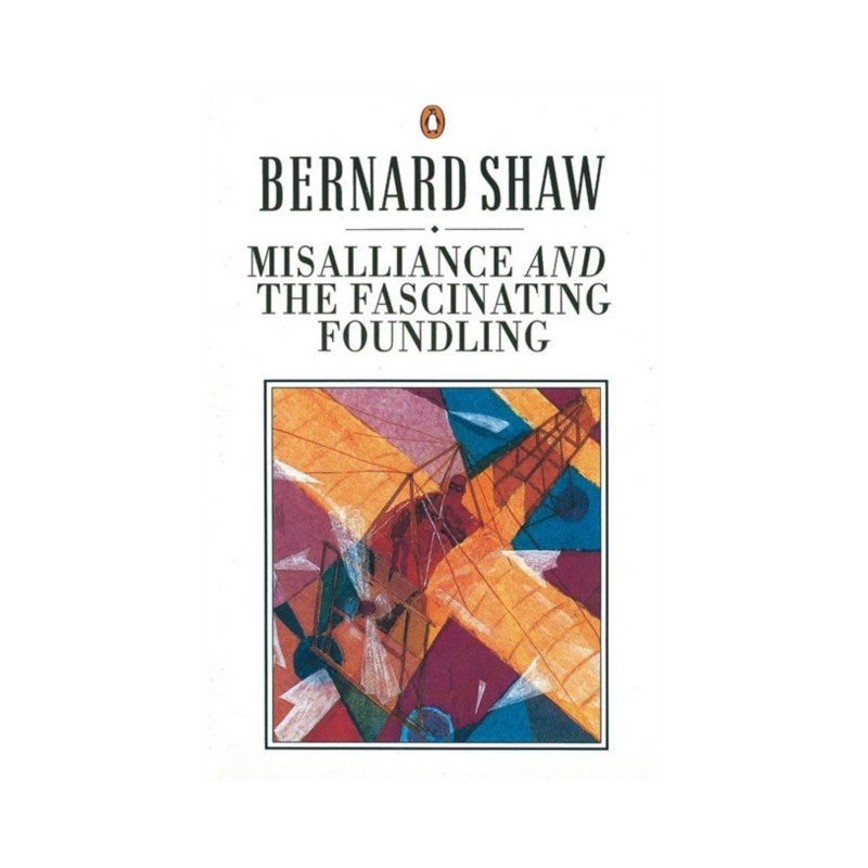 Misalliance and the Fascinating Foundling