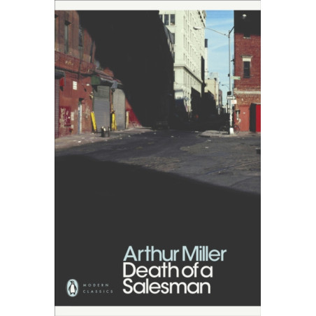 Death of a Salesman : Certain Private Conversations in Two Acts and a Requiem