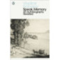Speak, Memory : An Autobiography Revisited