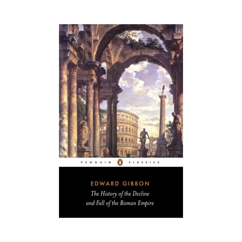 The History of the Decline and Fall of the Roman Empire