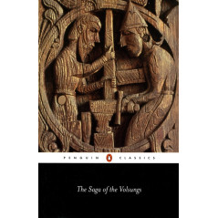 The Saga of the Volsungs : The Norse Epic of Sigurd the Dragon Slayer