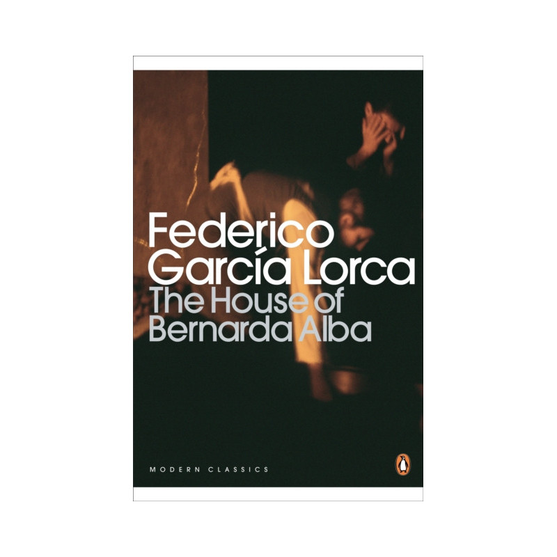 The House of Bernarda Alba and Other Plays