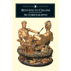 The Autobiography of Benvenuto Cellini