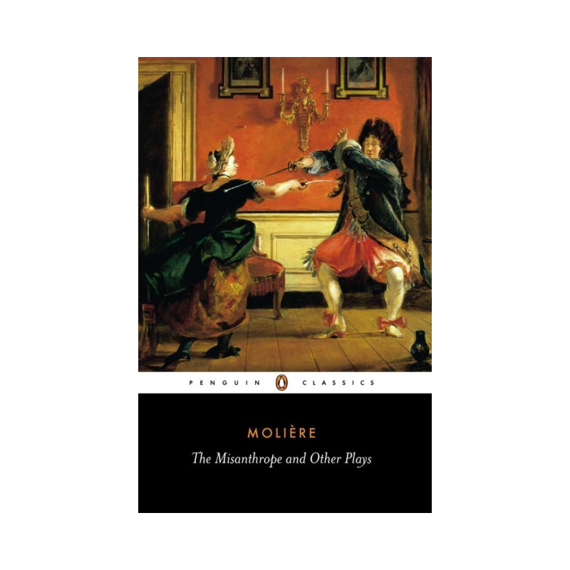 The Misanthrope and Other Plays