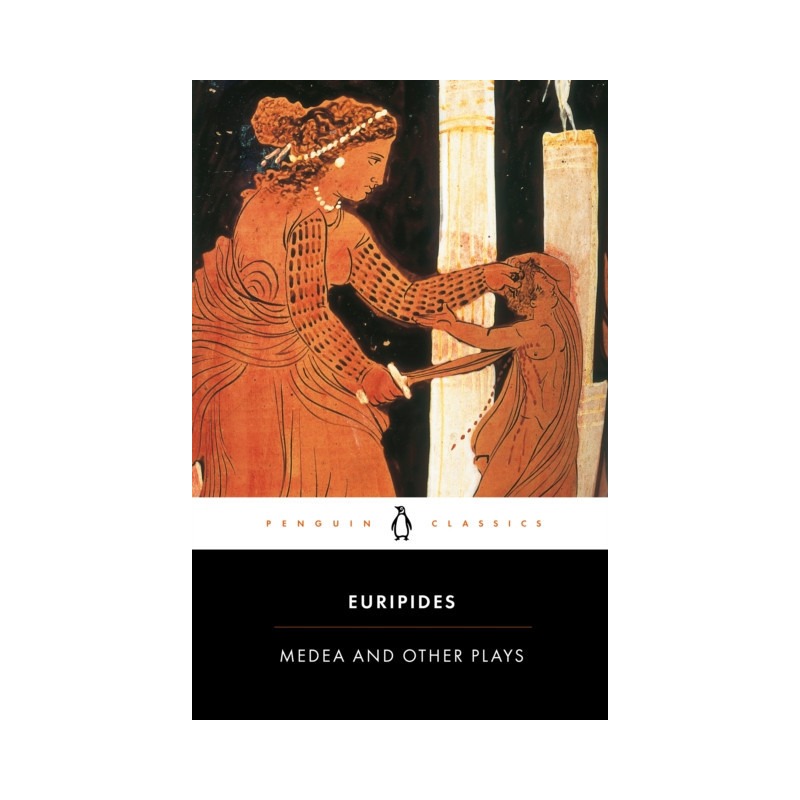 Medea and Other Plays