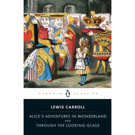 Alice's Adventures in Wonderland and Through the Looking Glass