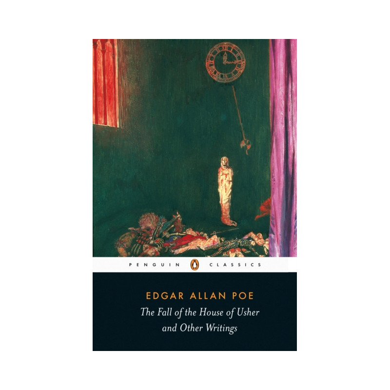 The Fall of the House of Usher and Other Writings