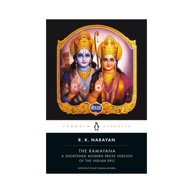 The Ramayana : A Shortened Modern Prose Version Of The Indian Epic
