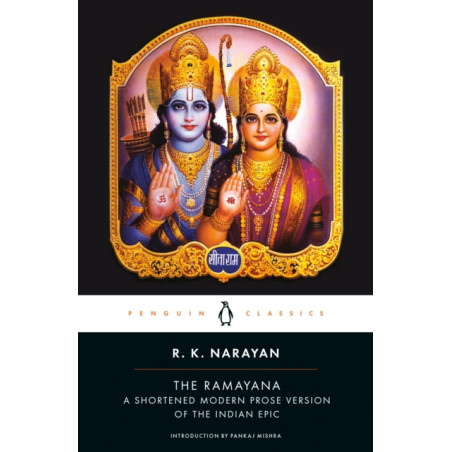 The Ramayana : A Shortened Modern Prose Version Of The Indian Epic