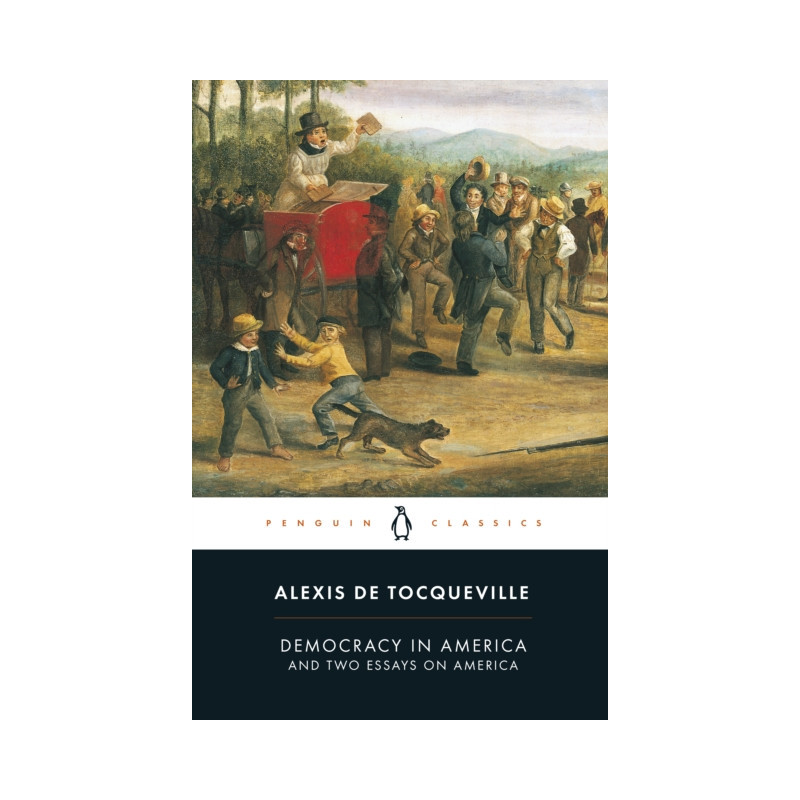 Democracy in America : And Two Essays on America