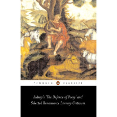 Sidney's 'The Defence of Poesy' and Selected Renaissance Literary Criticism