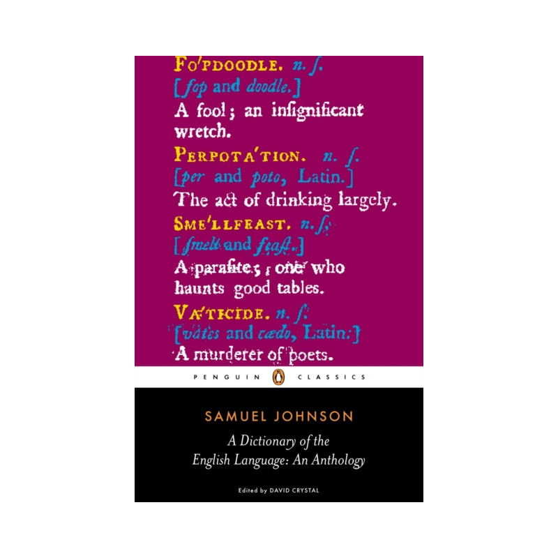 A Dictionary of the English Language: an Anthology