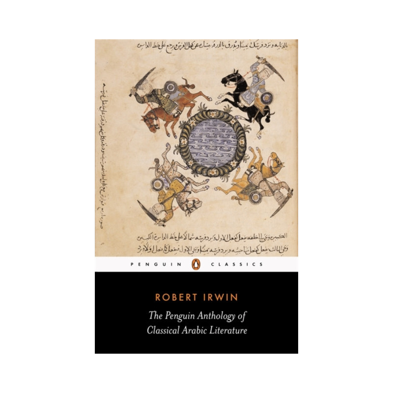 The Penguin Anthology of Classical Arabic Literature