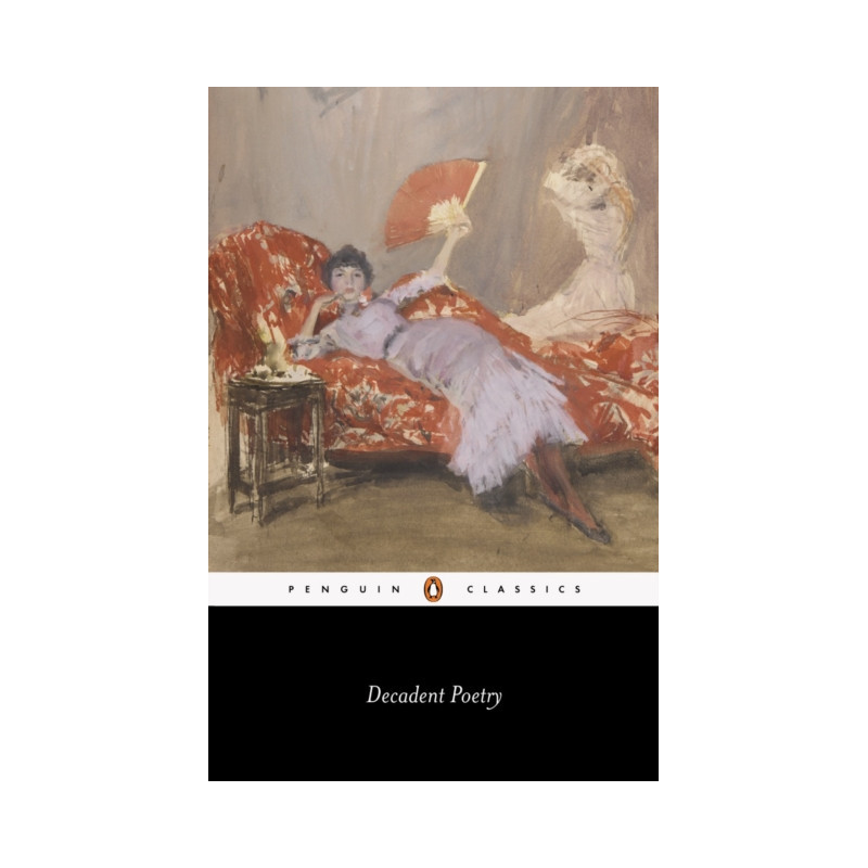 Decadent Poetry from Wilde to Naidu