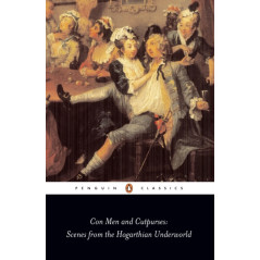 Con Men and Cutpurses : Scenes from the Hogarthian Underworld