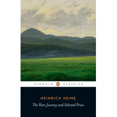 The Harz Journey and Selected Prose