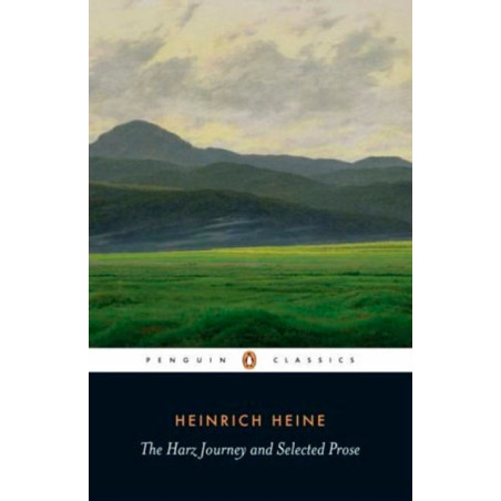 The Harz Journey and Selected Prose