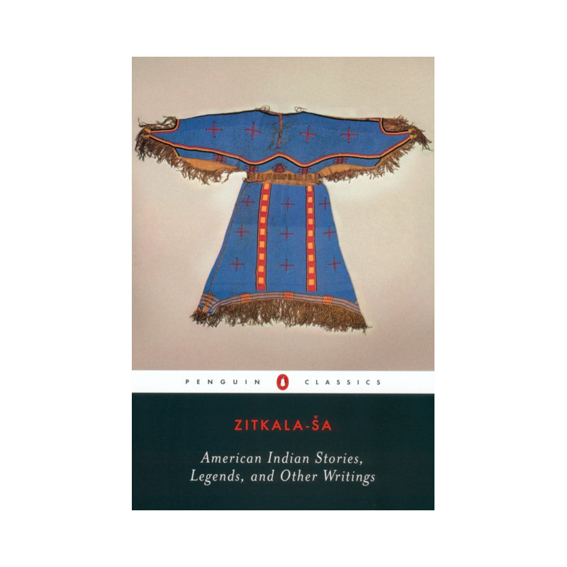 American Indian Stories, Legends, and Other Writings