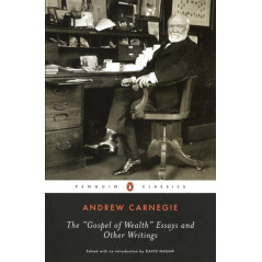 The Gospel of Wealth Essays and Other Writings