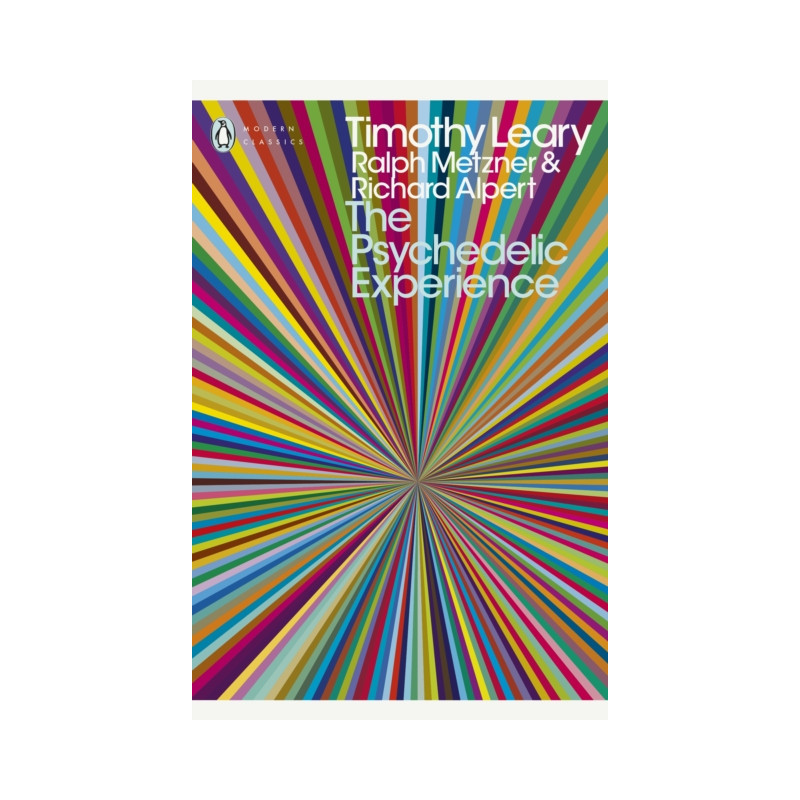 The Psychedelic Experience : A Manual Based on the Tibetan Book of the Dead