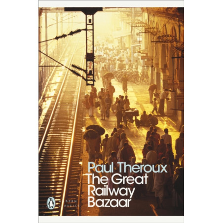 The Great Railway Bazaar : By Train Through Asia