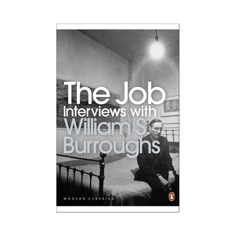 The Job : Interviews with William S. Burroughs