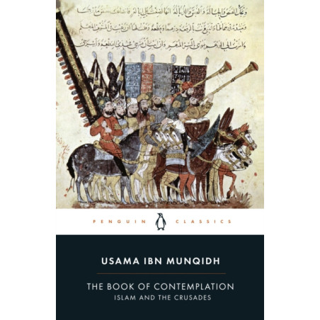 The Book of Contemplation : Islam and the Crusades