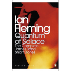 Quantum of Solace (B format) : The complete James Bond short stories