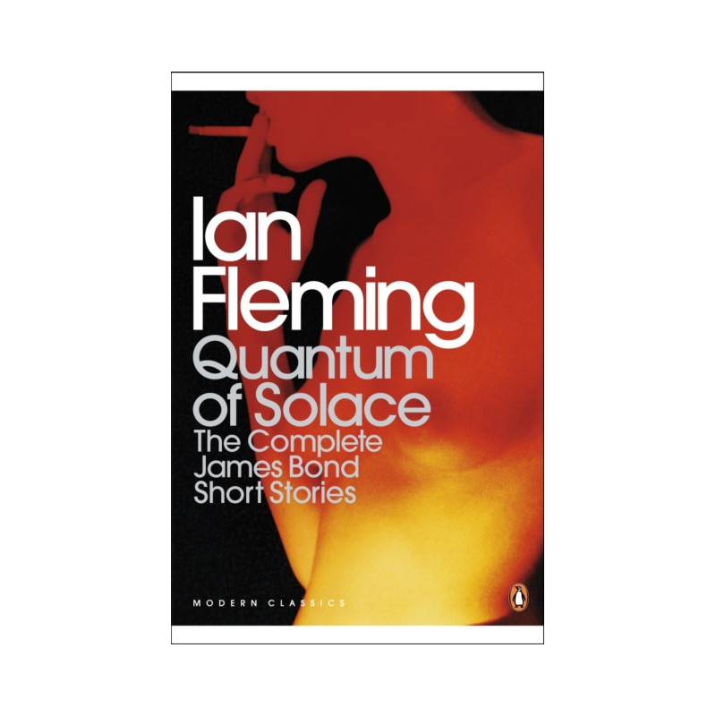 Quantum of Solace (B format) : The complete James Bond short stories