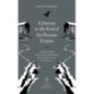 A Journey to the End of the Russian Empire